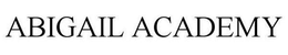ABIGAIL ACADEMY trademark