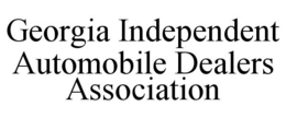 GEORGIA INDEPENDENT AUTOMOBILE DEALERS ASSOCIATION trademark