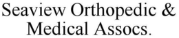 SEAVIEW ORTHOPEDIC & MEDICAL ASSOCS. trademark