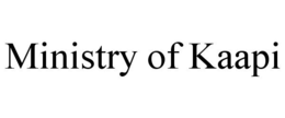 MINISTRY OF KAAPI trademark
