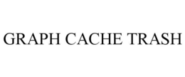 GRAPH CACHE TRASH trademark