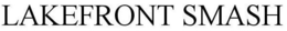 LAKEFRONT SMASH trademark