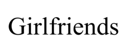 GIRLFRIENDS trademark