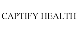 CAPTIFY HEALTH trademark