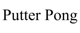 PUTTER PONG trademark