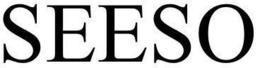 SEESO trademark