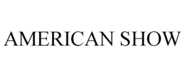 AMERICAN SHOW trademark