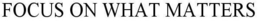 FOCUS ON WHAT MATTERS trademark