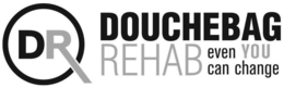 DR DOUCHEBAG REHAB EVEN YOU CAN CHANGE trademark