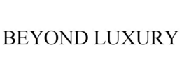BEYOND LUXURY trademark