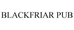 BLACKFRIAR PUB trademark