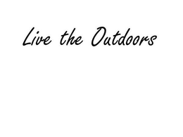 LIVE THE OUTDOORS trademark