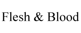 FLESH & BLOOD trademark