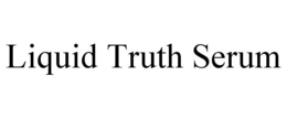 LIQUID TRUTH SERUM trademark