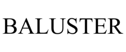 BALUSTER trademark