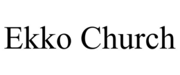 EKKO CHURCH trademark