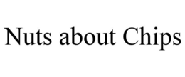 NUTS ABOUT CHIPS trademark