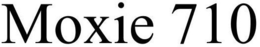 MOXIE 710 trademark