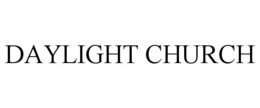 DAYLIGHT CHURCH trademark