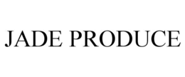 JADE PRODUCE trademark