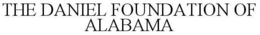 THE DANIEL FOUNDATION OF ALABAMA trademark
