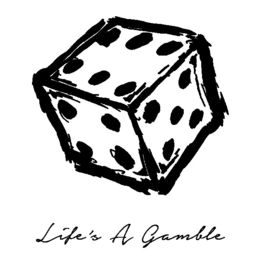 LIFE'S A GAMBLE trademark
