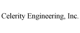 CELERITY ENGINEERING, INC. trademark