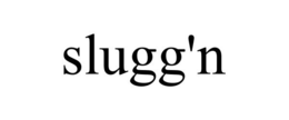SLUGG'N trademark