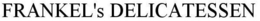 FRANKEL'S DELICATESSEN trademark