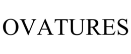 OVATURES trademark