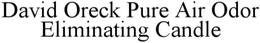 DAVID ORECK PURE AIR ODOR ELIMINATING CANDLE trademark