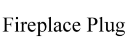 FIREPLACE PLUG trademark