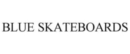 BLUE SKATEBOARDS trademark