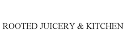 ROOTED JUICERY & KITCHEN trademark