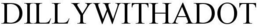 DILLYWITHADOT trademark