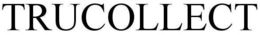 TRUCOLLECT trademark