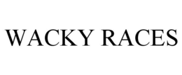 WACKY RACES trademark