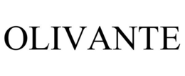 OLIVANTE trademark