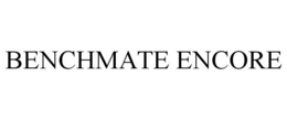 BENCHMATE ENCORE trademark
