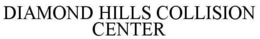 DIAMOND HILLS COLLISION CENTER trademark