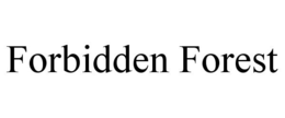 FORBIDDEN FOREST trademark
