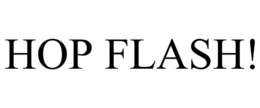 HOP FLASH! trademark
