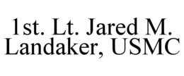 1ST. LT. JARED M. LANDAKER, USMC trademark