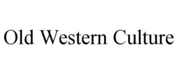 OLD WESTERN CULTURE trademark