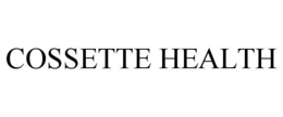 COSSETTE HEALTH trademark