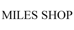MILES SHOP trademark