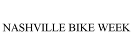 NASHVILLE BIKE WEEK trademark