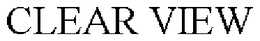 CLEAR VIEW trademark