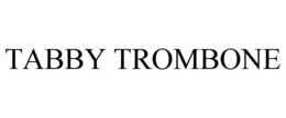 TABBY TROMBONE trademark