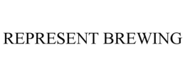 REPRESENT BREWING trademark